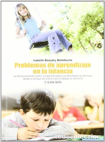Libros: PROBLEMAS DE APRENDIZAJE EN LA INFANCIA - BELLEFEUILLE, ISABELLE BEAUDRY