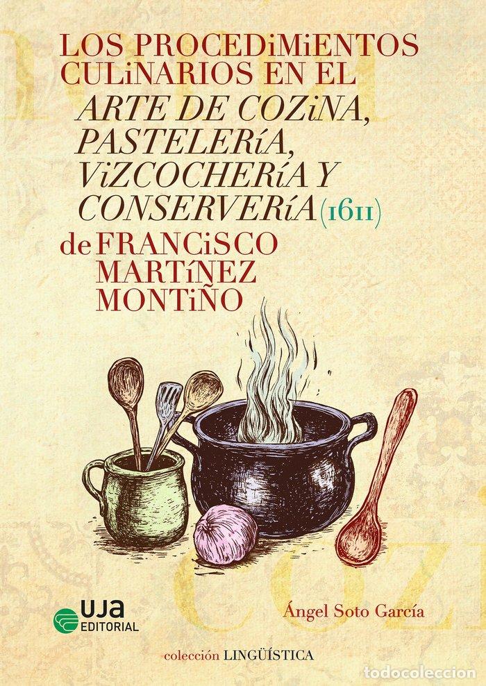 Livres: PROCEDIMIENTOS CULINARIOS ARTE DE COZINA PASTELERIA VIZCOCHE - SOTO GARCIA, ANGEL