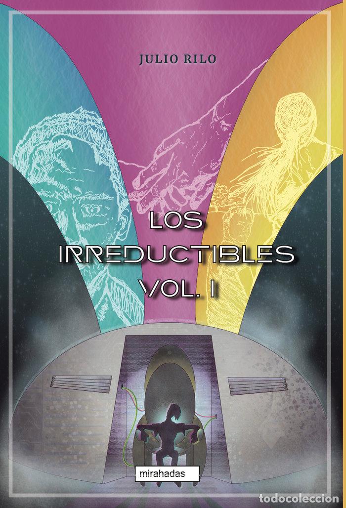 Libros: IRREDUCTIBLES,LOS I - RILO, JULIO