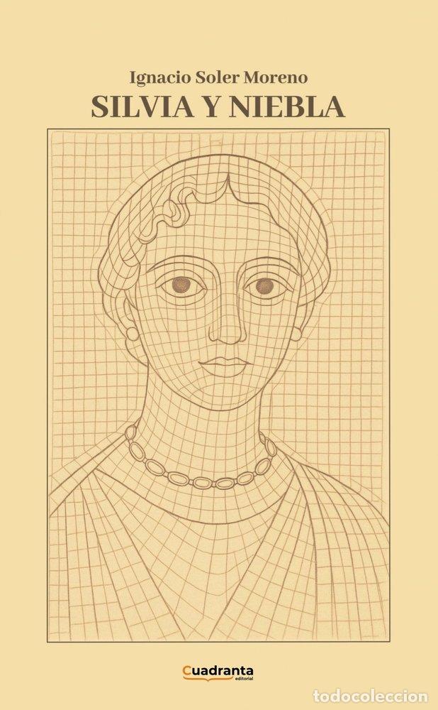 Libros: SILVIA Y NIEBLA - SOLER MORENO, IGNACIO