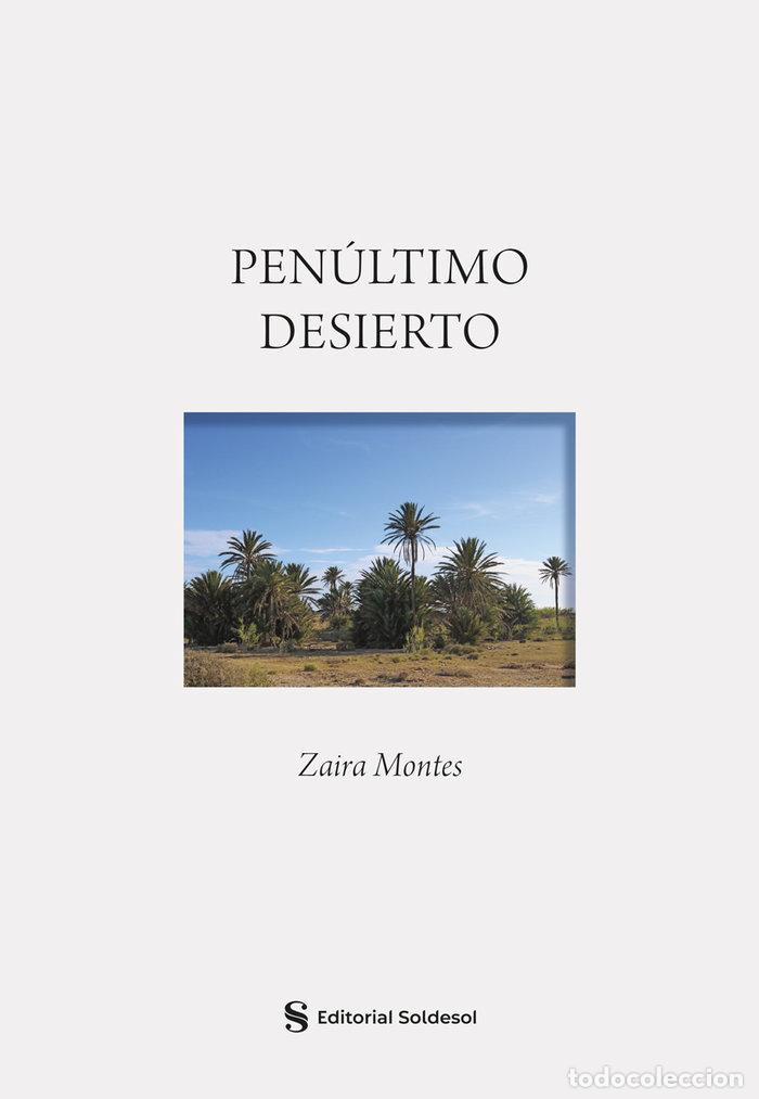 Libros: PENULTIMO DESIERTO - MONTES, ZAIRA