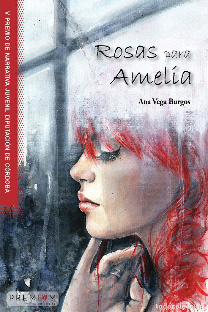 Libri: ROSAS PARA AMELIA - VEGA, ANA