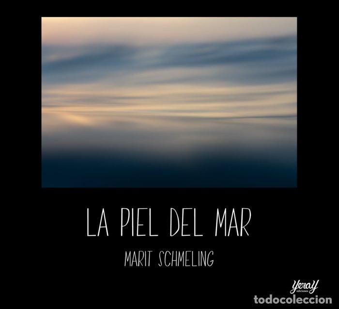 Libri: LA PIEL DEL MAR - SCHMELING, MARIT
