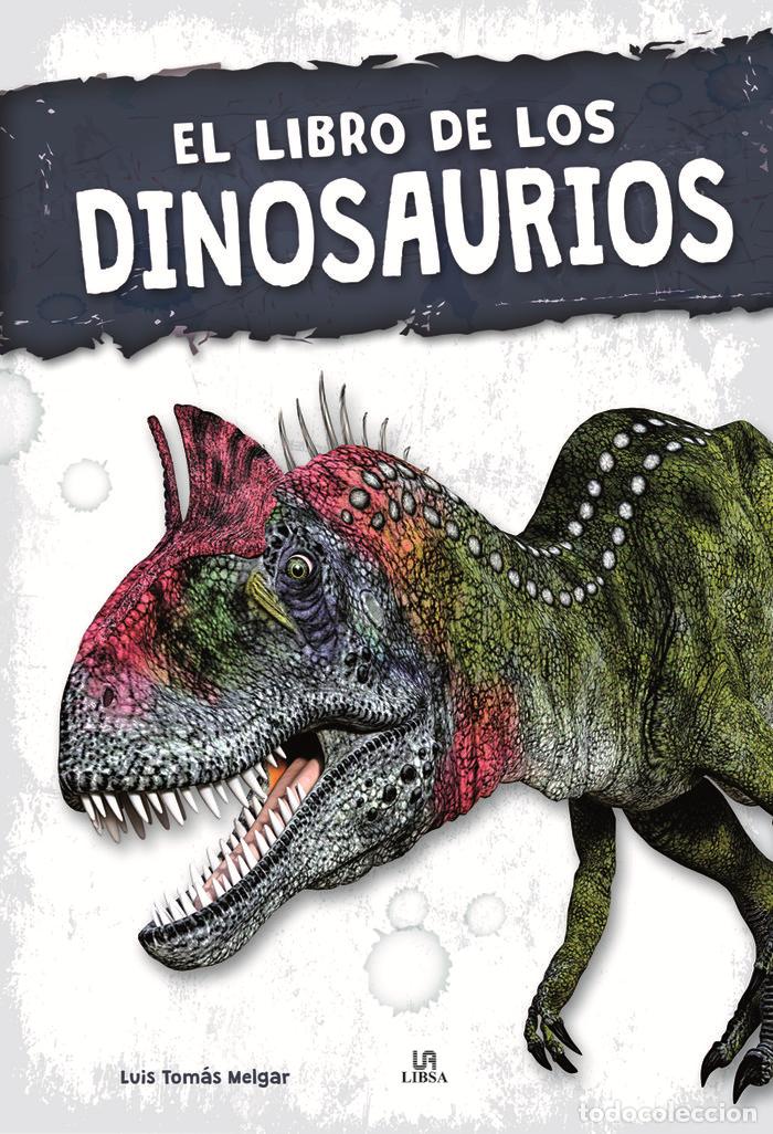 Libri: EL LIBRO DE LOS DINOSAURIOS - MELGAR, LUIS TOMAS