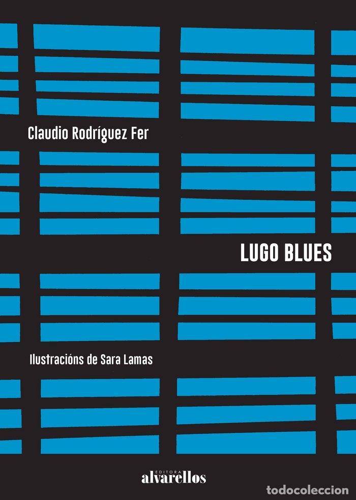 Libri: LUGO BLUES - RODRIGUEZ FER, CLAUDIO