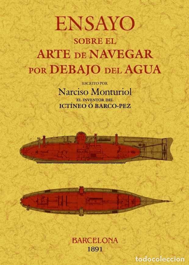 Libros: ENSAYO SOBRE EL ARTE DE NAVEGAR POR DEBAJO DEL AGUA - MONTURIOL, NARCISO