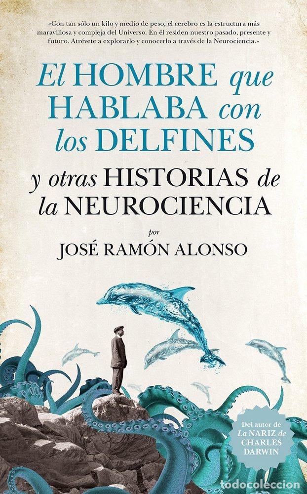 Libri: HOMBRE QUE HABLABA CON LOS DELFINES - ALONSO PE&Ntilde;A, JOSE RAMON