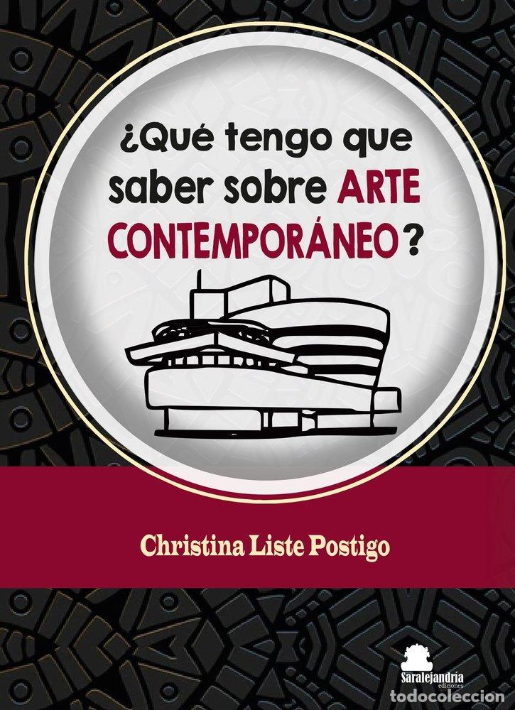 B&uuml;cher: QUE TENGO QUE SABER SOBRE ARTE CONTEMPORANEO - LISTE POSTIGO, CHRISTINA