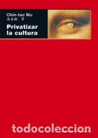 B&uuml;cher: PRIVATIZAR LA CULTURA - WU, CHIN-TAO