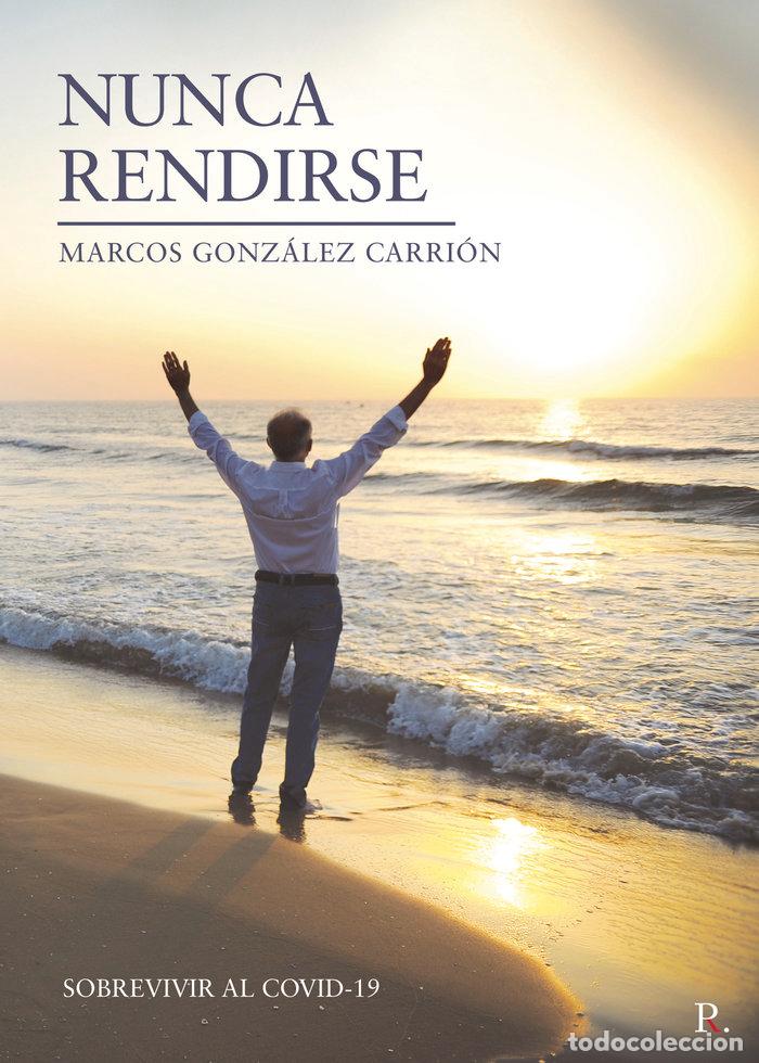 Livros: NUNCA RENDIRSE - GONZALEZ CARRION, MARCOS