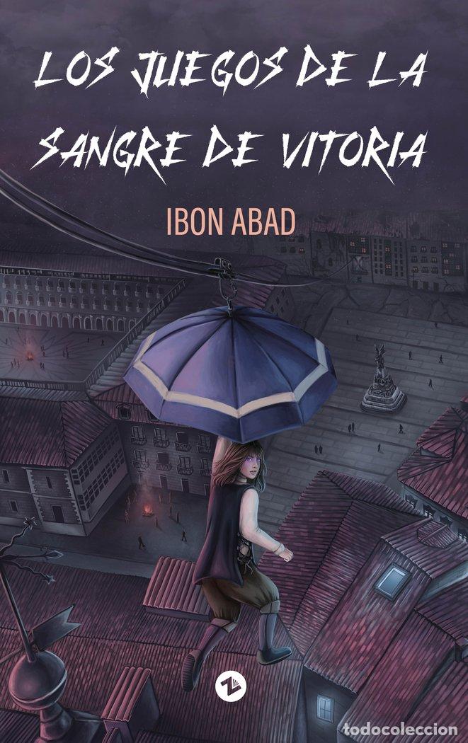 Livres: LOS JUEGOS DE LA SANGRE DE VITORIA - ABAD, IBON