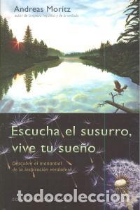 Livres: ESCUCHA EL SUSURRO VIVE TU SUE&Ntilde;O - MORITZ, ANDREAS