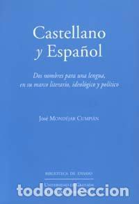 Libros: CASTELLANO Y ESPA&Ntilde;OL - MONDEJAR CUPIAN, JOSE