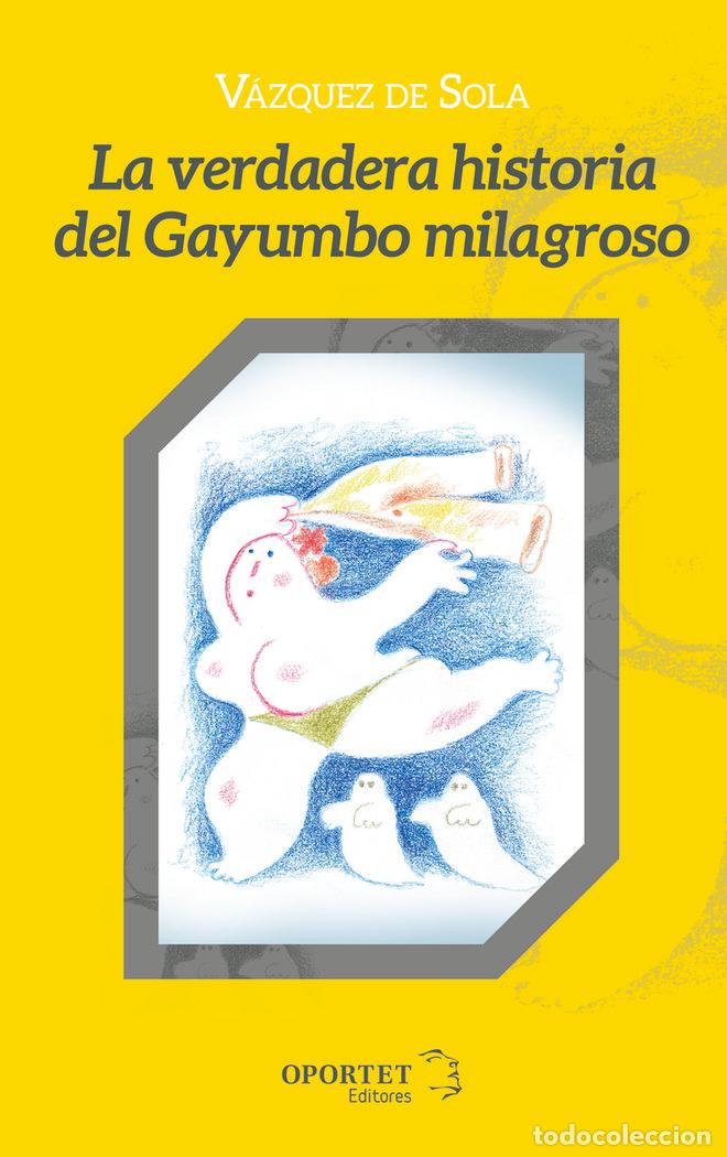 Livros: VERDADERA HISTORIA DEL GAYUMBO MILAGROSO,LA - VAZQUEZ DE SOLA, ANDRES