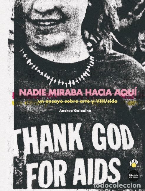 Livres: NADIE MIRABA HACIA AQUI - GALAXINA, ANDREA