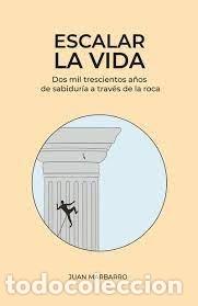 Livres: ESCALAR LA VIDA - JUAN MARBARRO