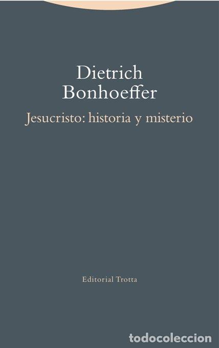 Livres: JESUCRISTO HISTORIA Y MISTERIO - DIETRICH BONHOEFFER
