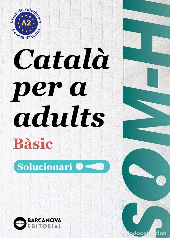 Livres: SOM HI BASIC 1 2 3 CATALA PER A ADULTS SOLUCIONARI A2 - BERNADO, CRISTINA