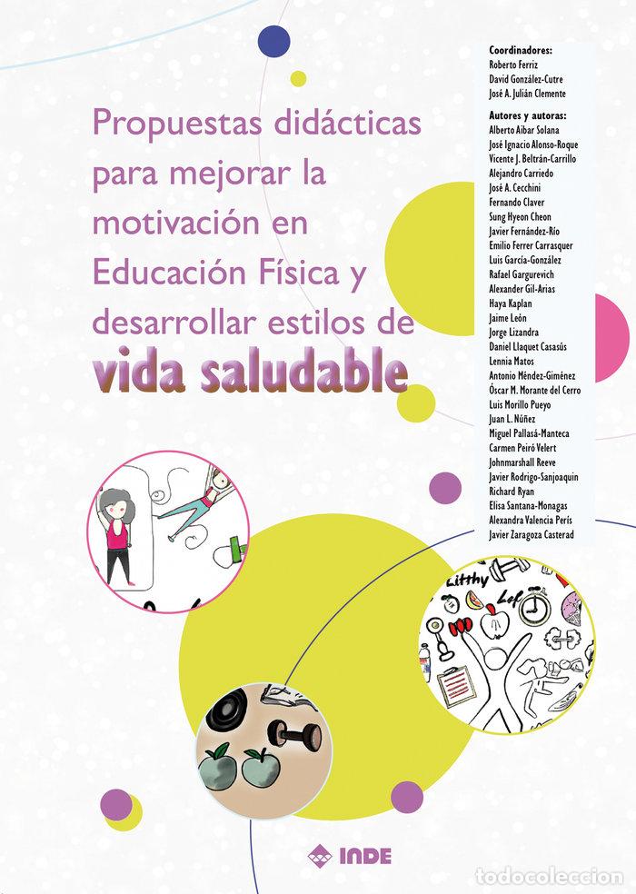 Livres: PROPUESTAS DIDACTICAS PARA MEJORAR MOTIVACION EDUCACION FIS - AA.VV