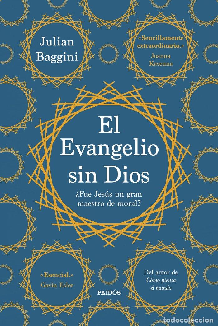 Libros: EL EVANGELIO SIN DIOS - JULIAN BAGGINI