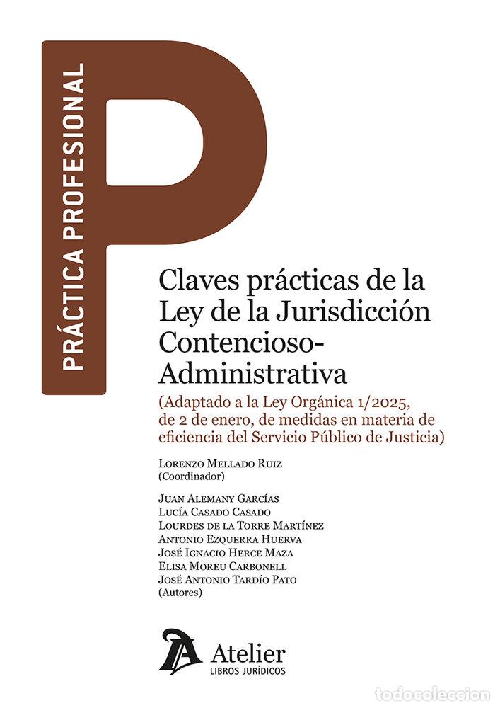 Libros: CLAVES PRACTICAS DE LA LEY DE LA JURISDICCION CONTENCIOSO-A - MELLADO RUIZ, LORENZO