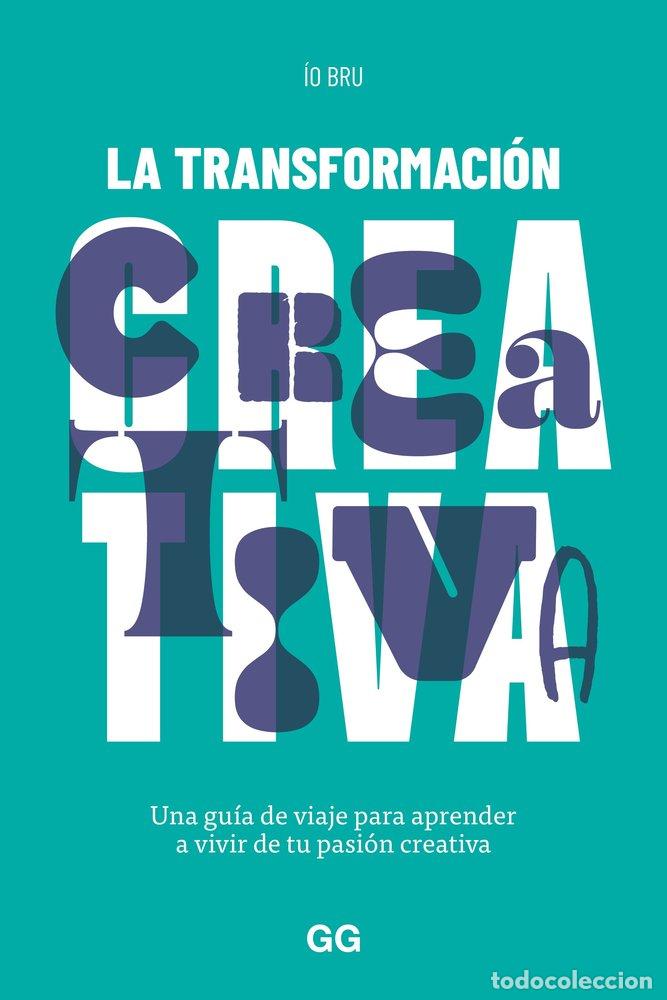 Livros: LA TRANSFORMACION CREATIVA - BRU, IO