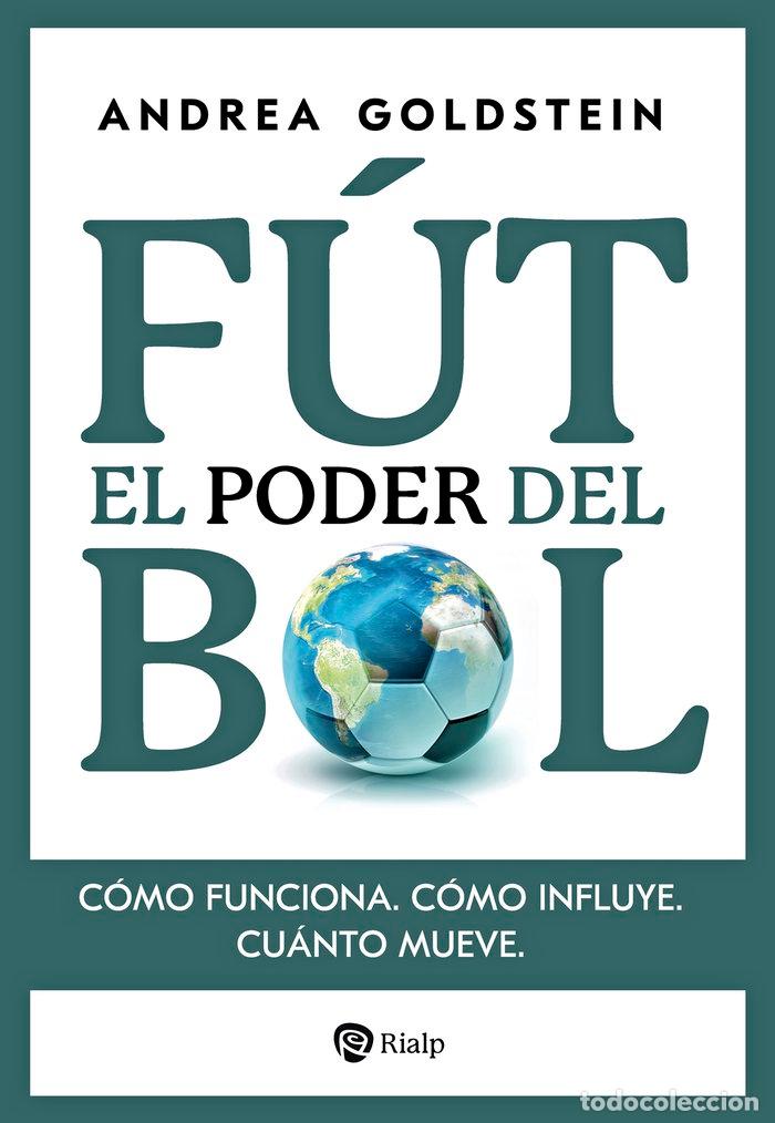 Livres: EL PODER DEL FUTBOL - GOLDSTEIN, ANDREA