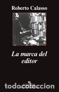 Livres: MARCA DEL EDITOR,LA - CALASSO, ROBERTO