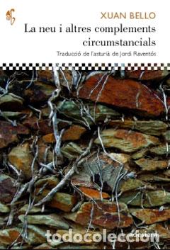 Livres: LA NEU I ALTRES COMPLEMENTS CIRCUMSTANCIALS - Bello, Xuan
