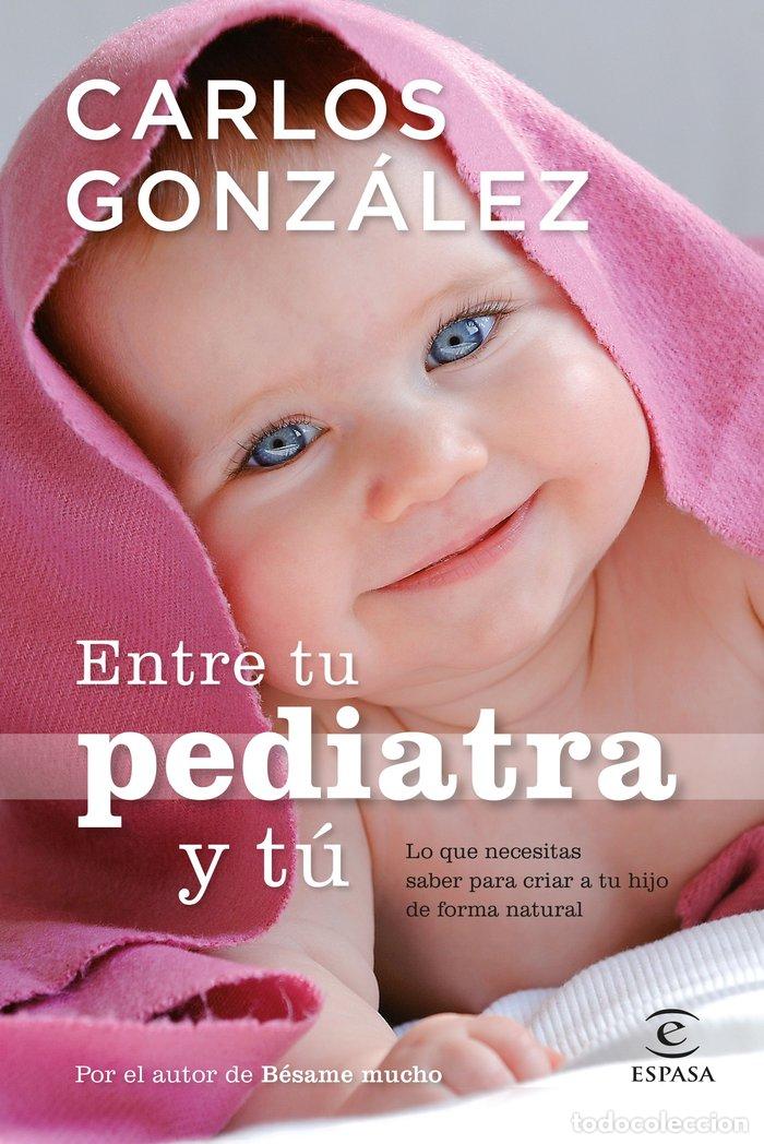 Livres: ENTRE TU PEDIATRA Y TU - GONZALEZ, CARLOS