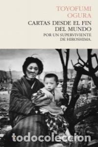 Livres: CARTAS DESDE EL FIN DEL MUNDO - OGURA, TOYOFUMI