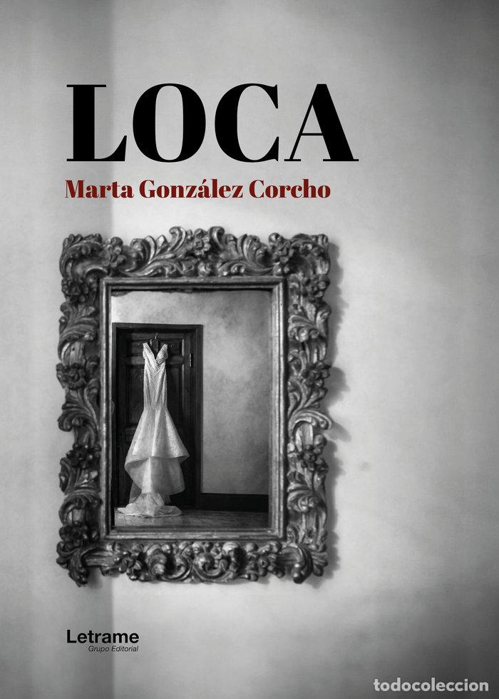 Livres: LOCA - GONZALEZ CORCHO, MARTA