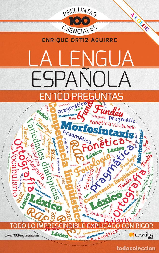 Livres: LA LENGUA ESPA&Ntilde;OLA EN 100 PREGUNTAS - ORTIZ, ENRIQUE