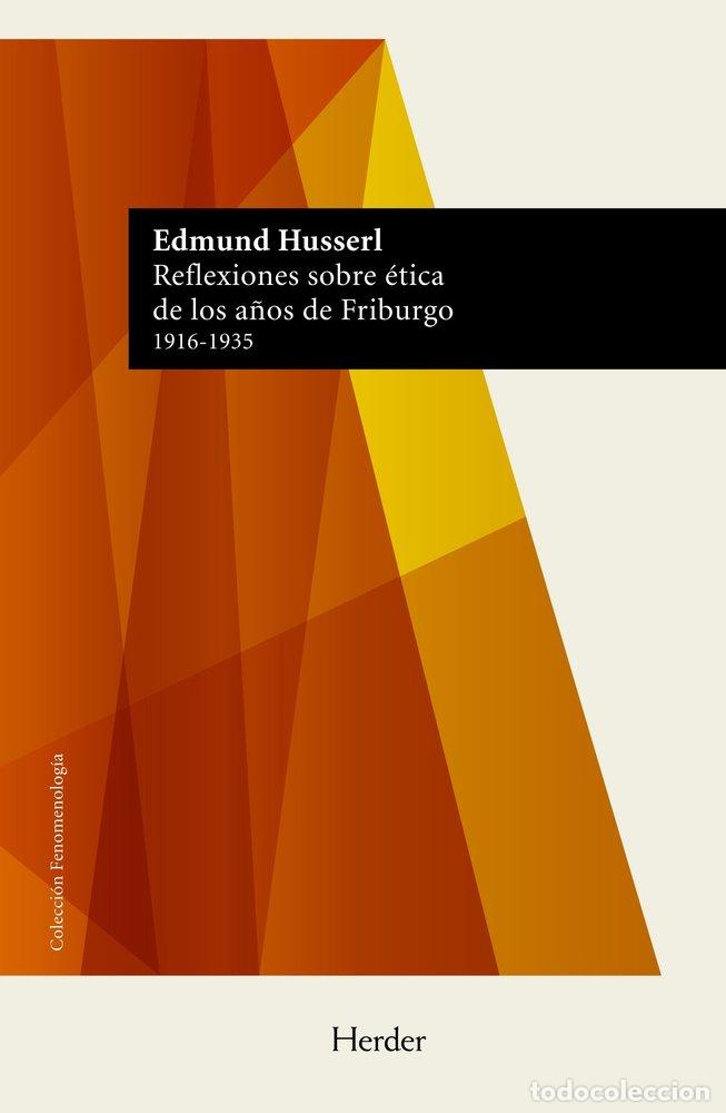 B&uuml;cher: REFLEXIONES SOBRE ETICA DE LOS A&Ntilde;OS DE FRIBURGO - HUSSERL, EDMUND