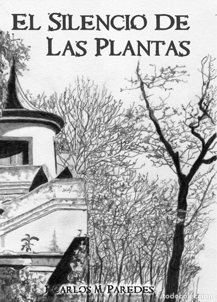 Libri: SILENCIO DE LAS PLANTAS,EL - MARTINEZ PAREDES, JUAN CARLOS
