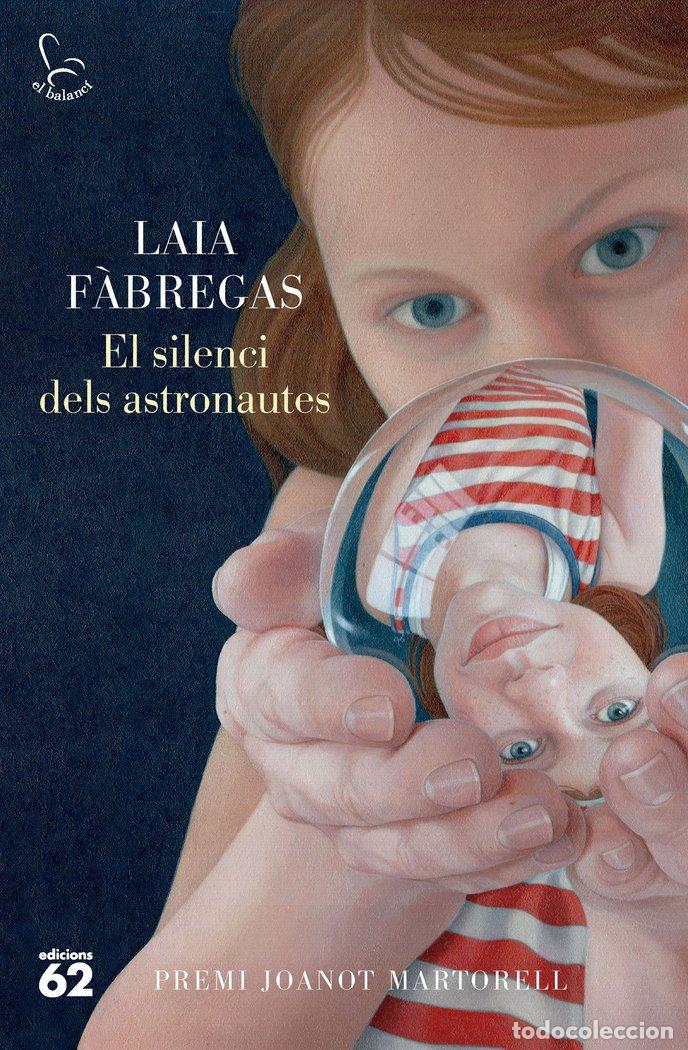 Libros: EL SILENCI DELS ASTRONAUTES - F&middot;BREGAS FERRUS, LAIA