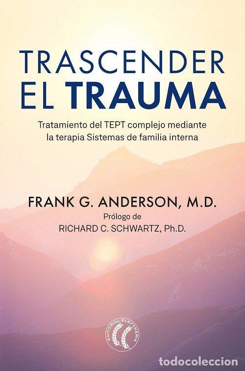 Libros: TRASCENDER EL TRAUMA - ANDERSON, FRANK G.