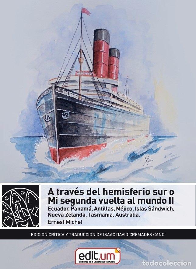 Libros: A TRAVES DEL HEMISFERIO SUR O MI SEGUNDA VUELTA AL MUNDO II - CREMADES CANO, ISAAC DAVID