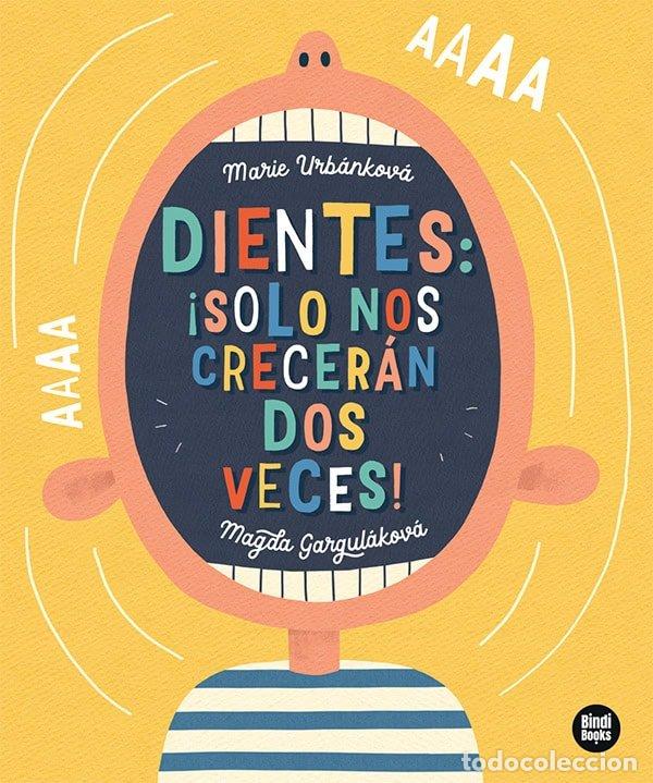 Libros: DIENTES SOLO NOS CRECERAN DOS VECES - GARGULAKOVA, MAGDA
