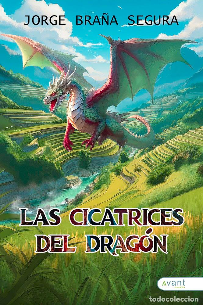 Libros: LAS CICATRICES DEL DRAGON - BRA&Ntilde;A, JORGE