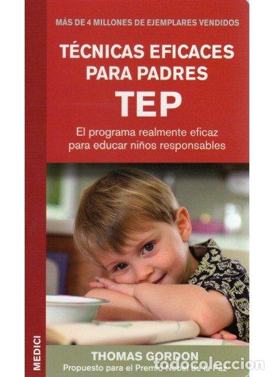 Livros: TECNICAS EFICACES PARA PADRES TEP - GORDON, THOMAS