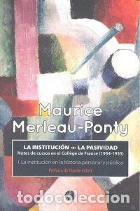 Livres: INSTITUCION LA PASIVIDAD,LA - MERLEAU PONTY, MAURICE