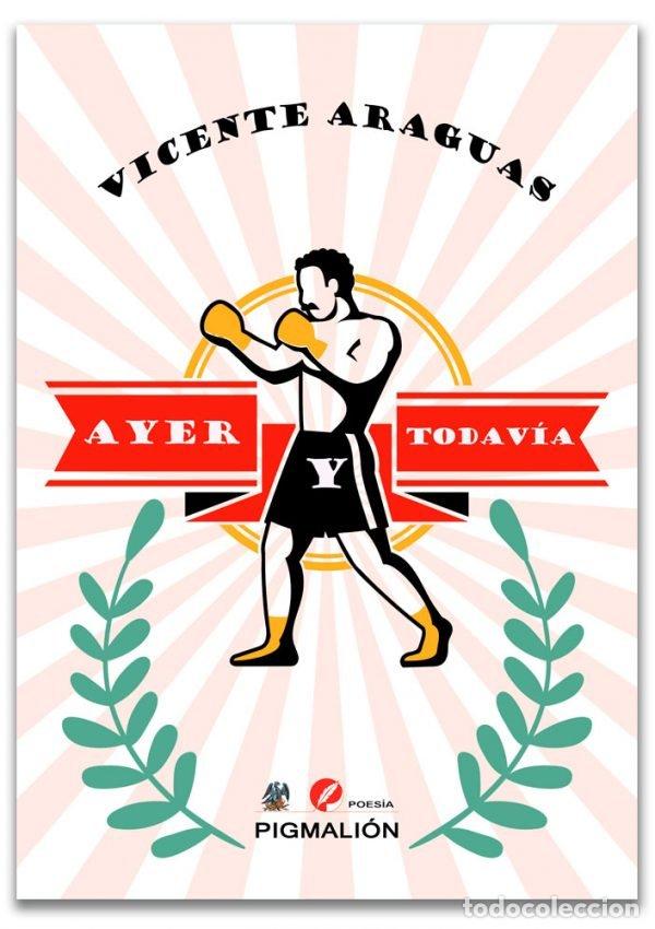 Livres: AYER Y TODAVIA - ARAGUAS, VICENTE