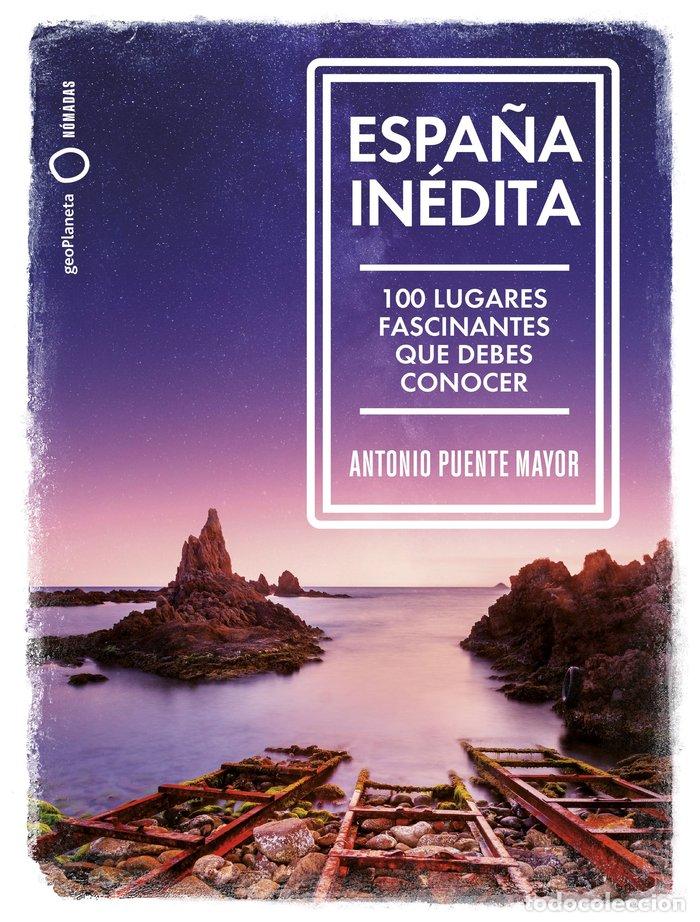 Libros: ESPA&Ntilde;A INEDITA - ANTONIO PUENTE MAYOR