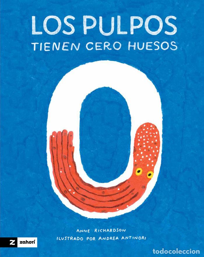Libros: LOS PULPOS TIENEN CERO HUESOS - RICHARDSON, ANNE
