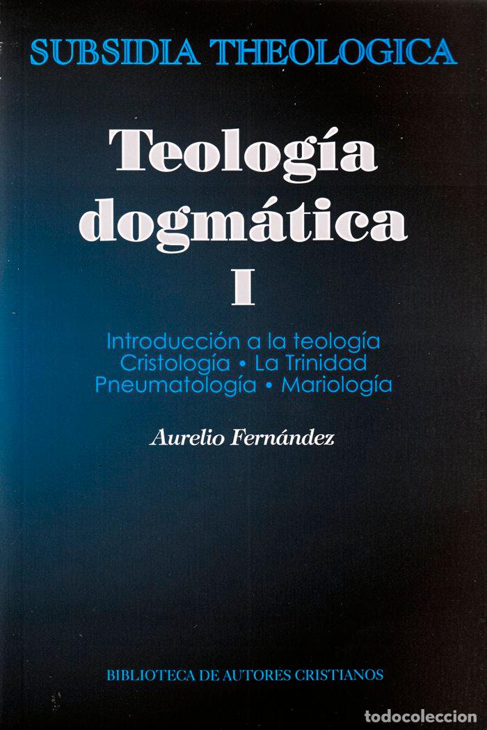 Libri: TEOLOGIA DOGMATICA I - FERNANDEZ FERNANDEZ, AURELIO