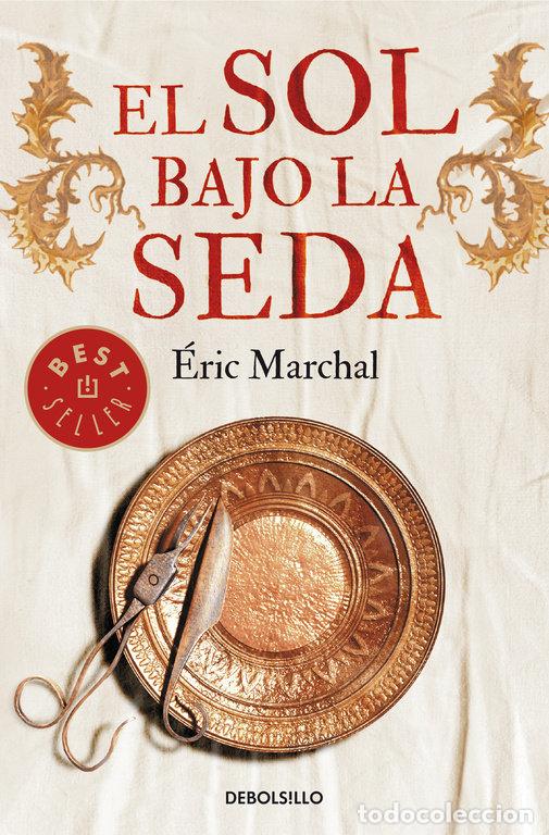 Libros: SOL BAJO LA SEDA,EL - MARCHAL, ERIC