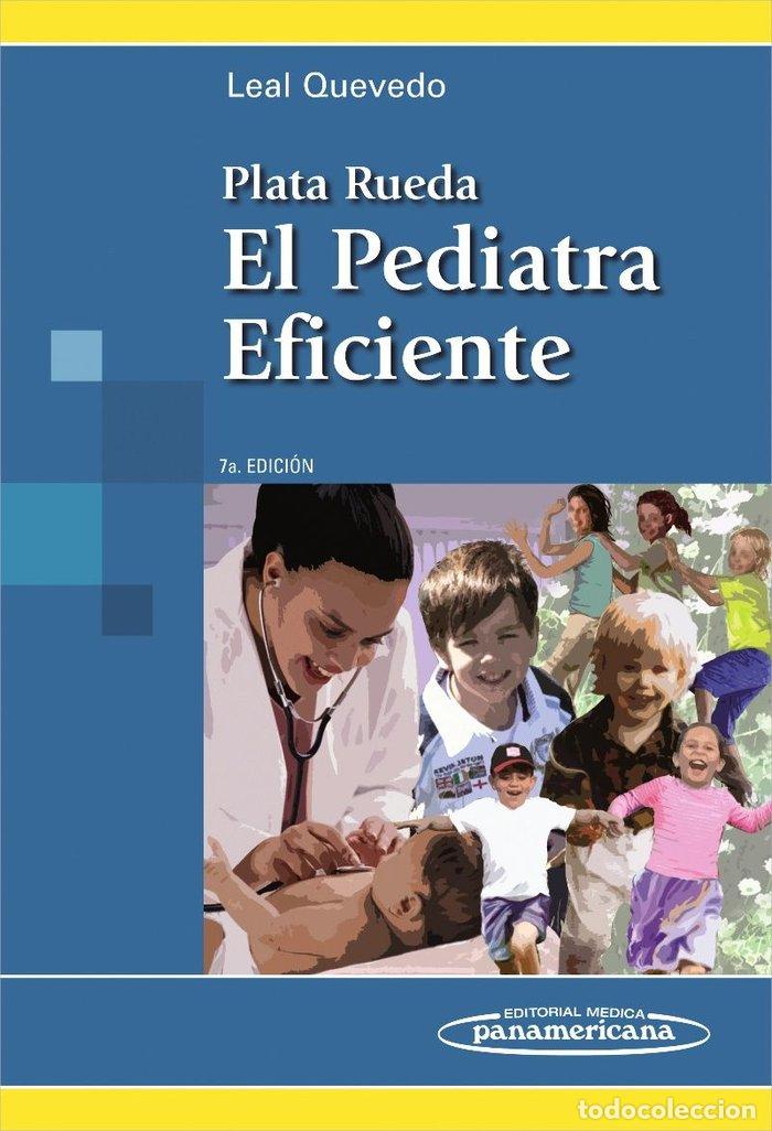 Livres: PLATA RUEDA, EL PEDIATRA EFICIENTE, EL , 7&ordm;ED - LEAL QUEVEDO