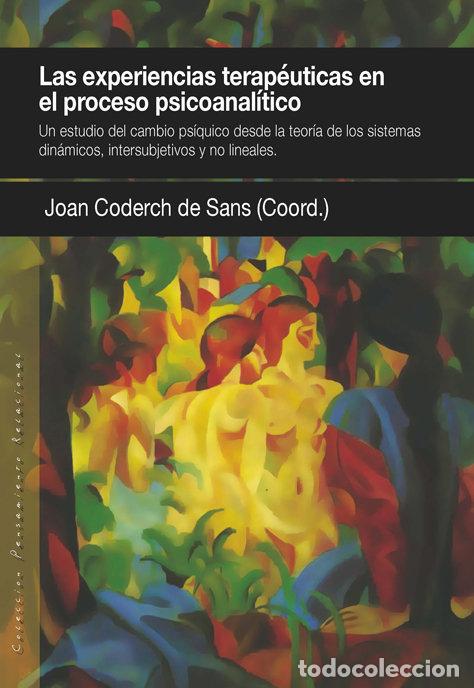 Livres: EXPERIENCIAS TERAPEUTICAS EN EL PROCESO PSICOANALITICO,LAS - CODERCH DE SANS, JOAN