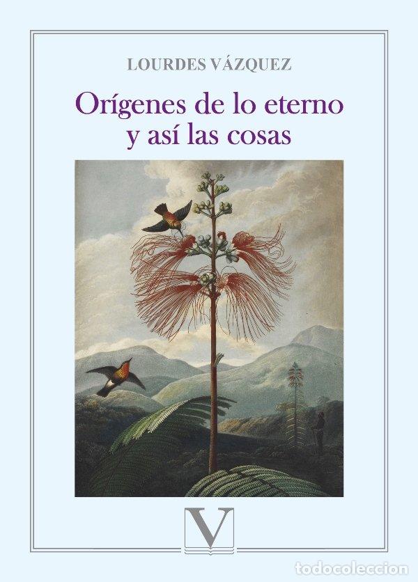 B&uuml;cher: ORIGENES DE LO ETERNO Y ASI LAS COSAS - VAZQUEZ, LOURDES